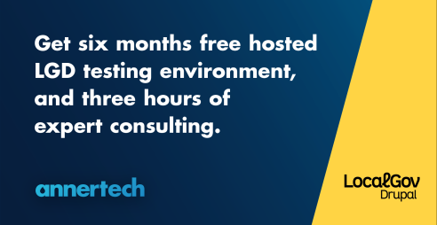 The words “get six months FREE hosted LGD testing environment and three hours of expert consulting“ appear on a blue background. The Annertech and Localgov Drupal logos appear underneath the text.