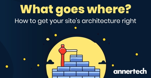 What goes where? How to get your site's architecture right