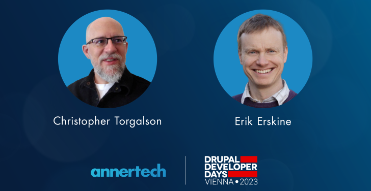 Annertech's Christopher Torgalson and Erik Erskine will be presenting at Drupal Developer Days 2023: Austria
