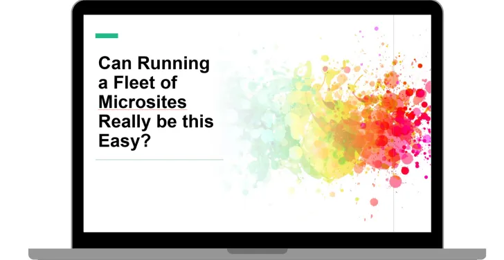 Can running a fleet of microsites really be this easy?