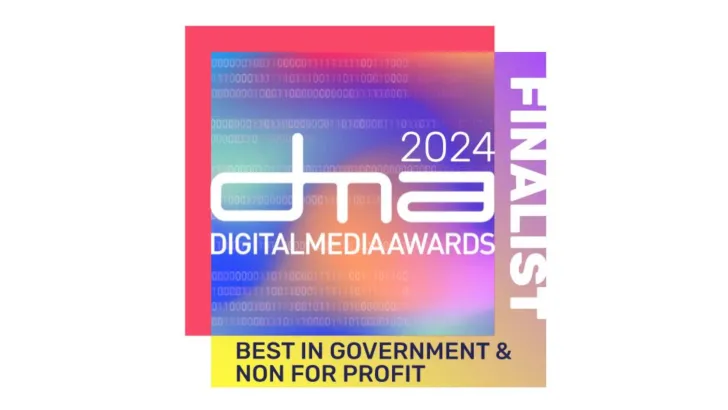Digital Media Awards 2024 Finalist - Best in Government & Not-for-Profit